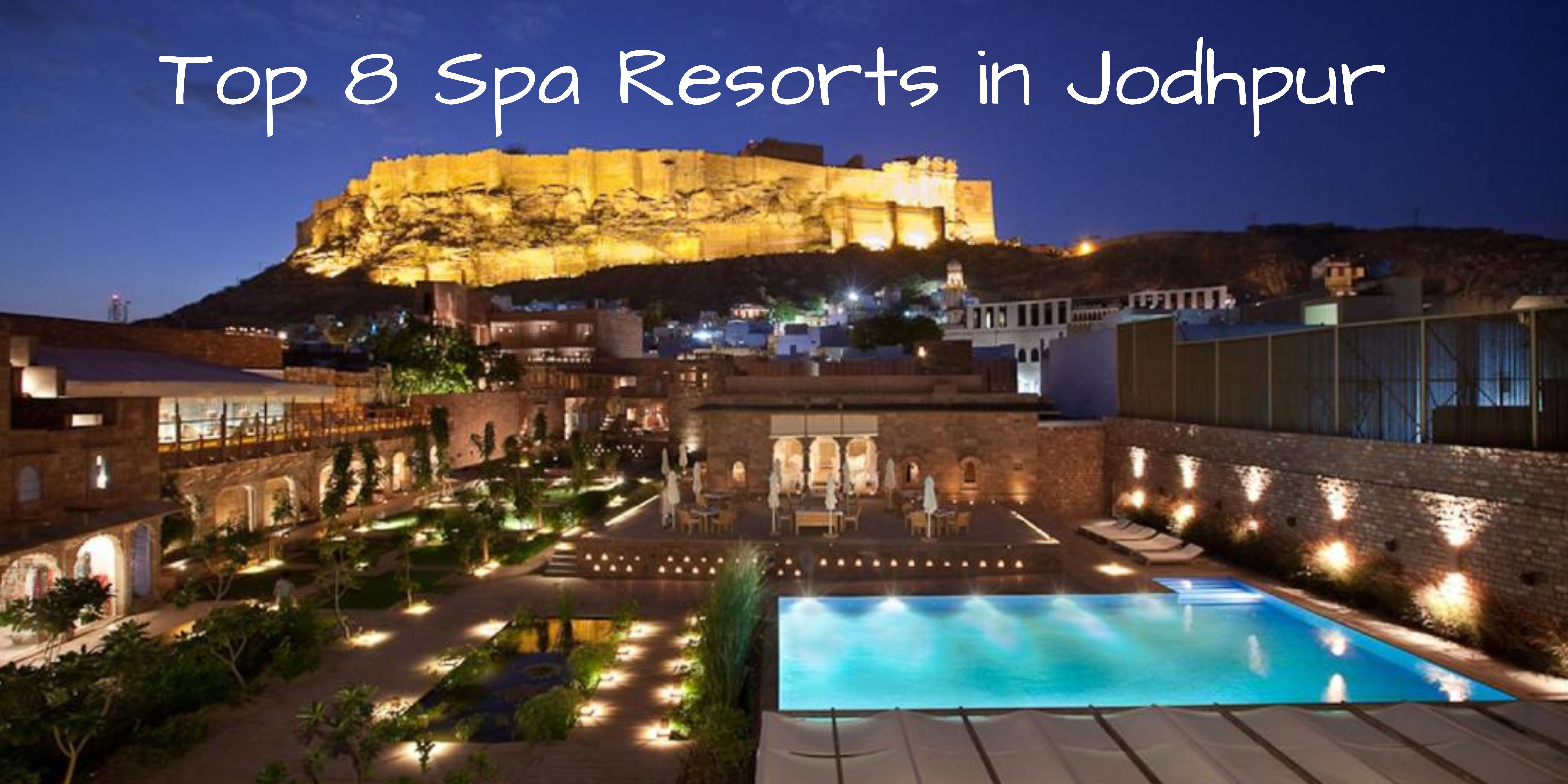 Top 8 Spa Resorts Jodhpur Rajasthan